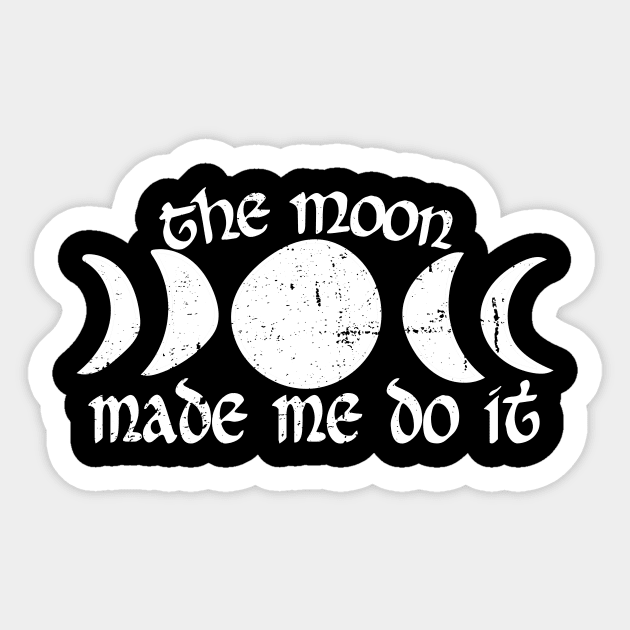 The moon made me do it Sticker by bubbsnugg